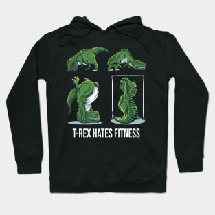 T-Rex Hates Fitness Hoodie